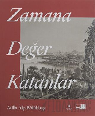 Zamana Değer Katanlar