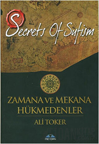 Zamana ve Mekana Hükmedenler Ali Toker