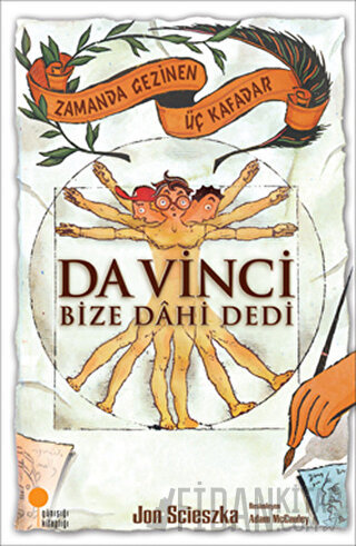 Zamanda Gezinen Üç Kafadar - Da Vinci Bize Dahi Dedi