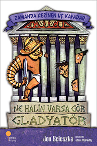 Zamanda Gezinen Üç Kafadar - Ne Halin Varsa Gör Gladyatör