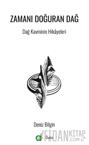Zamanı Doğuran Dağ Deniz Bilgin