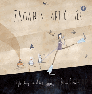 Zamanın Aktığı Yer, Zamanın Durduğu Yer