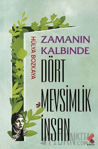 Zamanın Kalbinde Dört Mevsimlik İnsan