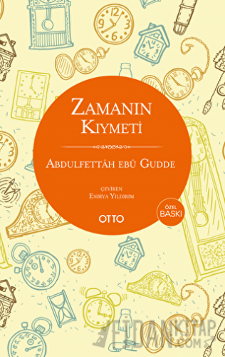 Zamanın Kıymeti (Özel Baskı) Abdulfettah Ebu Gudde