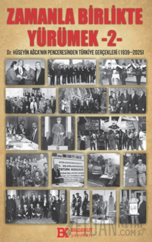 Zamanla Birlikte Yürümek 2 Hüseyin Ağca