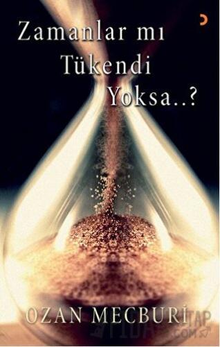 Zamanlar mı Tükendi Yoksa..?