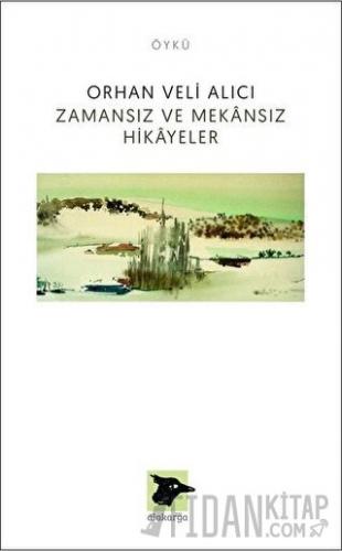 Zamansız ve Mekansız Hikayeler