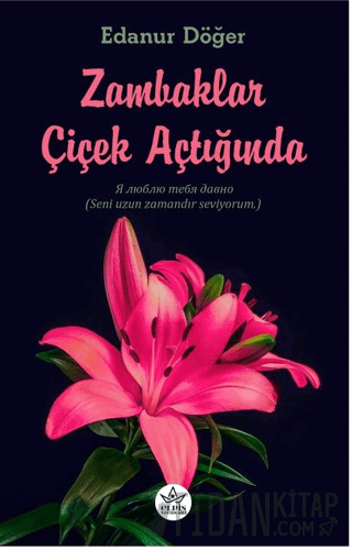 Zambaklar Çiçek Açtığında