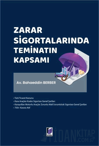 Zarar Sigortalarında Teminatın Kapsamı Bahaeddin Berber
