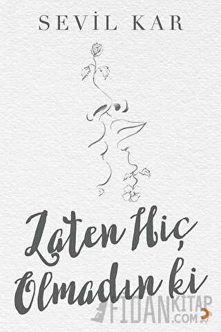 Zaten Hiç Olmadın ki