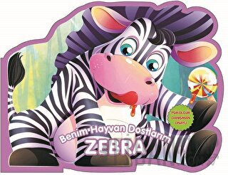 Zebra - Benim Hayvan Dostlarım (Ciltli)
