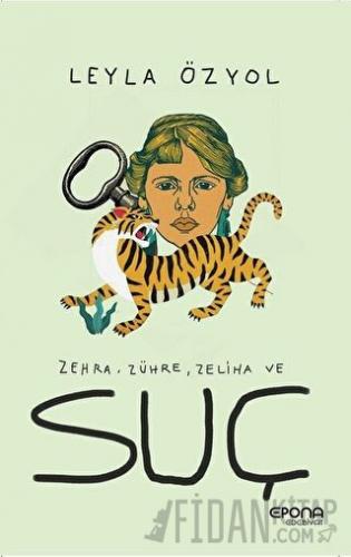 Zehra, Zühre, Zeliha ve Suç