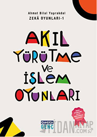 Zeka Oyunları 1: Akıl Yürütme ve İşlem Oyunları