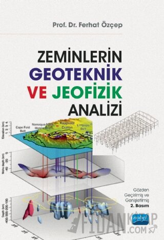 Zeminlerin Geoteknik ve Jeofizik Analizi
