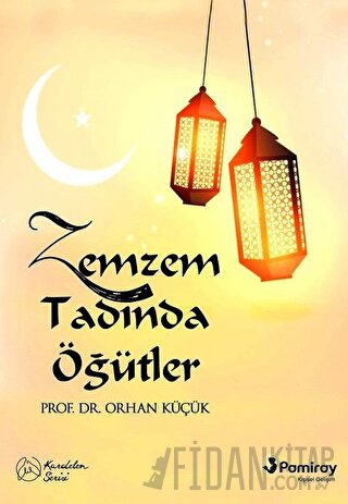 Zemzem Tadında Öğütler