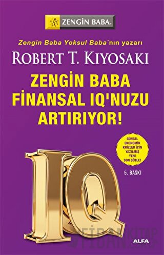 Zengin Baba Finansal IQ’unuzu Arttırıyor Robert T. Kiyosaki