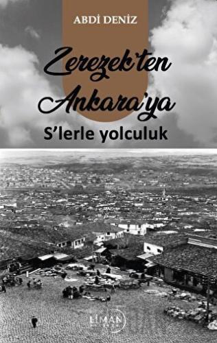 Zerezek’ten Ankara’ya S’lerle Yolculuk Abdi Deniz