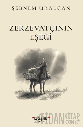 Zerzevatçının Eşeği G. Şebnem Uralcan