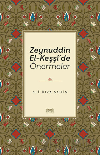Zeynuddin El-Keşşi'de Önermeler Ali Rıza Şahin