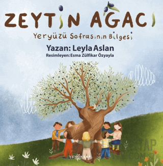 Zeytin Ağacı Yeryüzü Sofrasının Bilgesi
