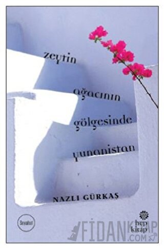 Zeytin Ağacının Gölgesinde Yunanistan