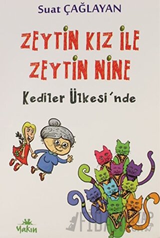Zeytin Kız ile Zeytin Nine Kediler Ülkesi'nde Suat Çağlayan