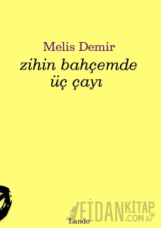 Zihin Bahçemde Üç Çayı
