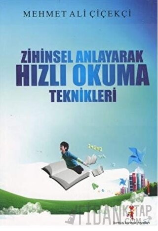 Zihinsel Anlayarak Hızlı Okuma Teknikleri