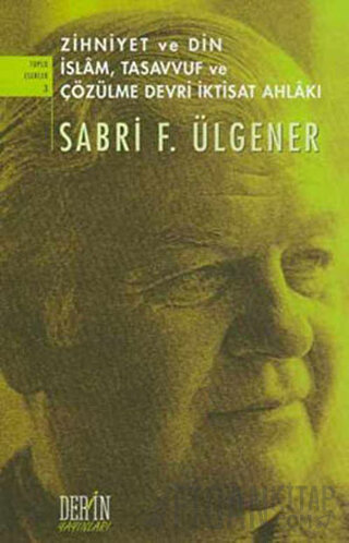 Zihniyet ve Din İslam, Tasavvuf ve Çözülme Devri İktisat Ahlakı