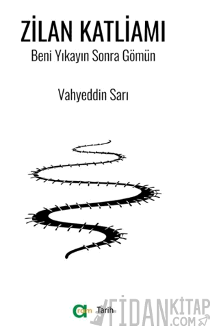 Zilan Katliamı/ Beni Yıkayın Sonra Gömün