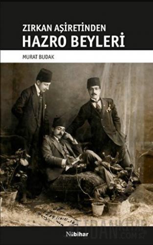 Zirkan Aşiretinden Hazro Beyleri