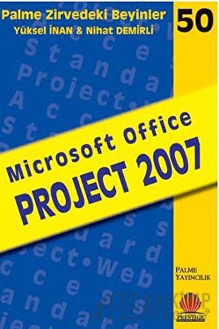 Zirvedeki Beyinler 50 / Microsoft Office PROJECT 2007 Yüksel İnan