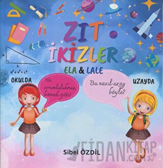 Zıt İkizler Ela ile Lale Sibel Özdil