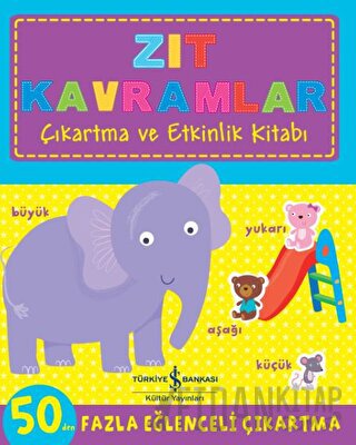 Zıt Kavramlar Çıkartma ve Etkinlik Kitabı