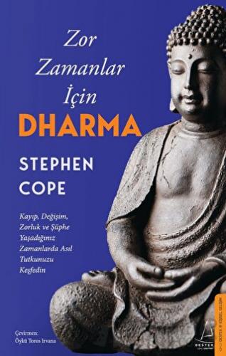 Zor Zamanlar İçin Dharma Stephen Cope