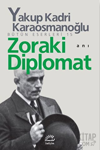 Zoraki Diplomat Yakup Kadri Karaosmanoğlu