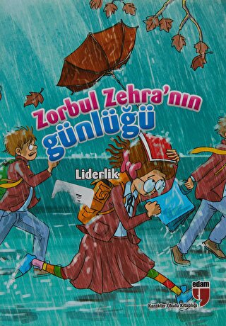 Zorbul Zehra’nın Günlüğü - Liderlik