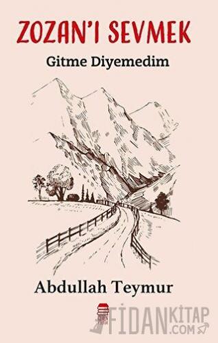 Zozan'ı Sevmek - Gitme Diyemedim