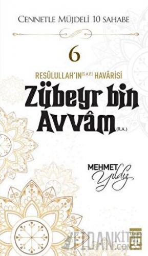 Zübeyr Bin Avvam (R.A.) Mehmet Yıldız