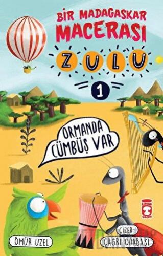 Zulu: Ormanda Cümbüş Var - Bir Madagaskar Macerası 1 Ömür Uzel